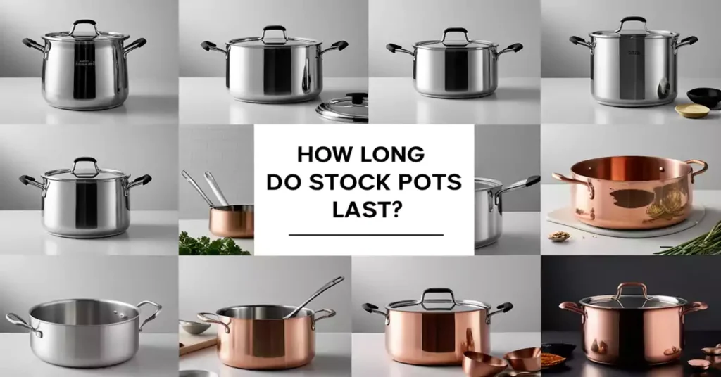 how long do stock pots last